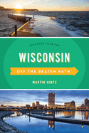 Wisconsin Off the Beaten Path(R): Discover Your Fun