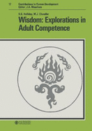 Wisdom: Explorations in Adult Competence