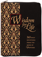 Wisdom for Life Ziparound Devotional: 365 Daily Devotions from the Book of Proverbs