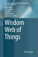 Wisdom Web of Things