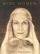 Wise Women: A Celebration of Their Insights, Courage, and Beauty