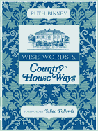Wise Words and Country House Ways