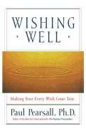 Wishing Well: Making Your Every Wish Come True