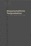 Wissenschaftliche Textproduktion: Mit Und Ohne Computer