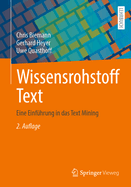 Wissensrohstoff Text: Eine Einfuhrung in das Text Mining
