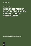 Wissenstransfer in intrafachlichen Vermittlungsgespr�chen