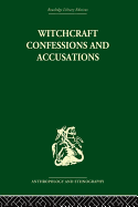 Witchcraft Confessions and Accusations