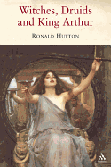 Witches, Druids and King Arthur