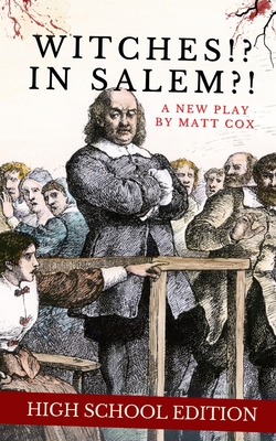 Witches!? In Salem?! (High School Edition) - Cox, Matt