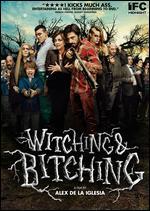 Witching and Bitching