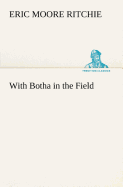With Botha in the Field