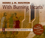 With Burning Hearts: A Meditation on the Eucharistic Life