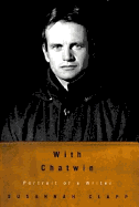 With Chatwin: Portrait of a Writer