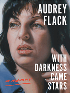 With Darkness Came Stars: A Memoir