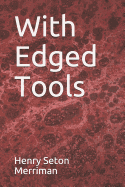 With Edged Tools