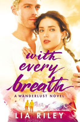 With Every Breath - Riley, Lia