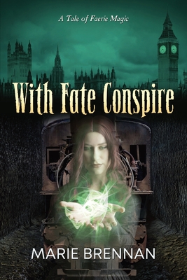 With Fate Conspire - Brennan, Marie