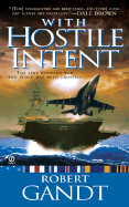 With Hostile Intent - Gandt, Robert L