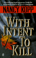 With Intent to Kill - Kopp, Nancy