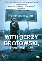 With Jerzy Grotowski, Nienad�wka 1980