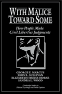 With Malice toward Some: How People Make Civil Liberties Judgments