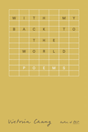 With My Back to the World: Poems