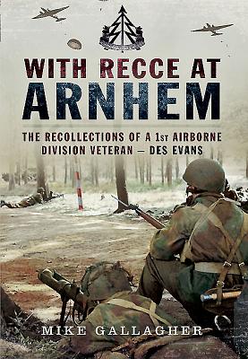 With Recce at Arnhem - Gallagher, Mike