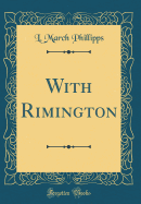 With Rimington (Classic Reprint)