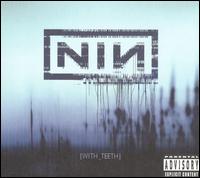 With Teeth - Nine Inch Nails
