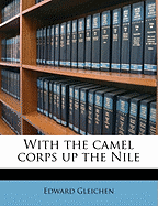 With the camel corps up the Nile