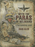 With the Paras in Helmand: A Photographic Diary