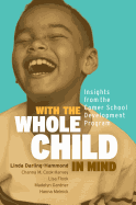 With the Whole Child in Mind: Insights from the Comer School Development Program