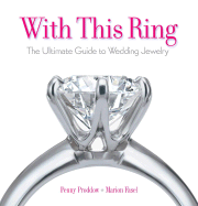 With This Ring: The Ultimate Guide to Wedding Jewelry