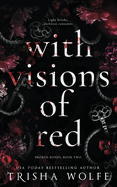 With Visions of Red: Broken Bonds, Book Two