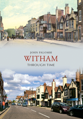 Witham Through Time - Palombi, John