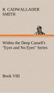 Within the Deep Cassell's "Eyes and No Eyes" Series, Book VIII.