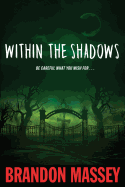Within the Shadows