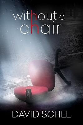 Without A Chair - Schel, David