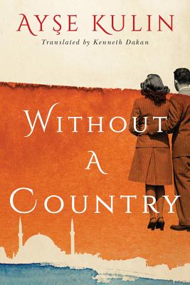 Without a Country - Kulin, Ay e, and Dakan, Kenneth (Translated by)