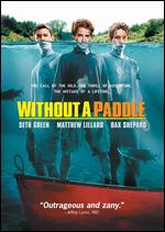 Without a Paddle - Steven Brill