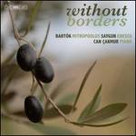 Without Borders: Bart�k, Mitropoulos, Saygun, Enescu
