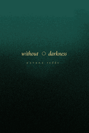 Without Darkness