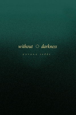 Without Darkness - Reddy, Pavana