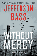 Without Mercy: A Body Farm Novel