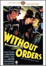 Without Orders - Lew Landers