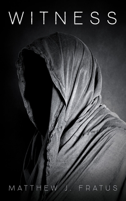 Witness - Fratus, Matthew J