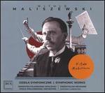 Witold Maliszewski: Dziela Symfoniczne (Symphonic Works)