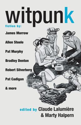 Witpunk - Halpern, Martin, and Lalumiere, Claude (Editor), and Halpern, Marty (Editor)