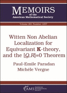 Witten Non Abelian Localization for Equivariant K-theory, and the $[Q,R]=0$ Theorem