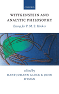 Wittgenstein and Analytic Philosophy: Essays for P. M. S. Hacker